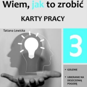Wiem, jak to zrobić - Karty pracy - cz. 3