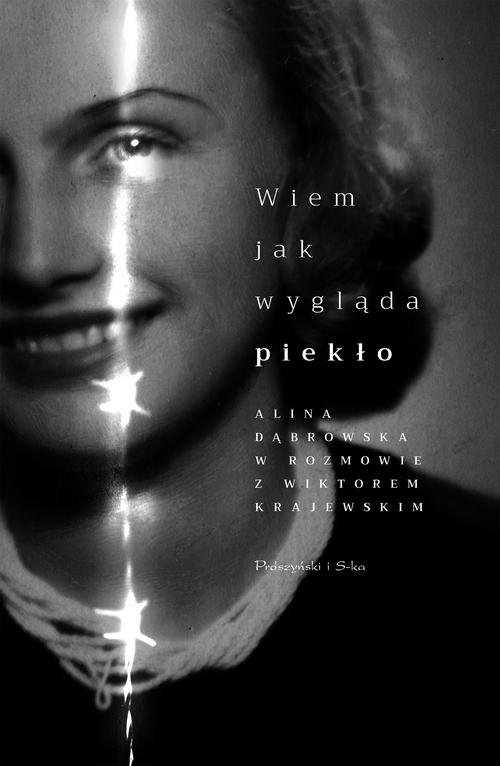 Wiem, jak wygląda piekło.. Alina Dąbrowska w rozmowie z Wiktorem Krajewskim