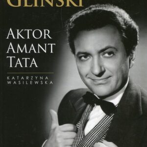 Wieńczysław Gliński Aktor Amant Tata