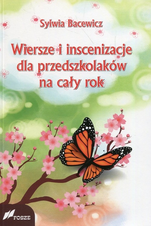 Wiersze i inscenizacje dla przedszkolaków na cały rok