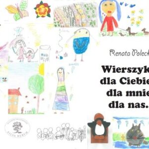 Wierszyki dla Ciebie, dla mnie, dla nas...