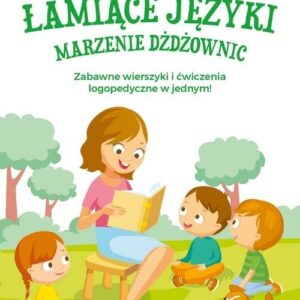Wierszyki łamiące języki Marzenie dżdżownic