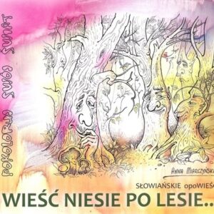 Wieść Niesie po Lesie