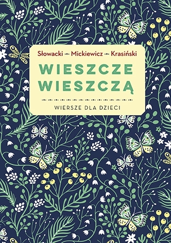 Wieszcze wieszczą. Najpiękniejsze wiersze dla dzieci