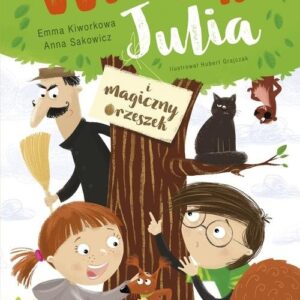 Wiewiórka Julia i magiczny orzeszek