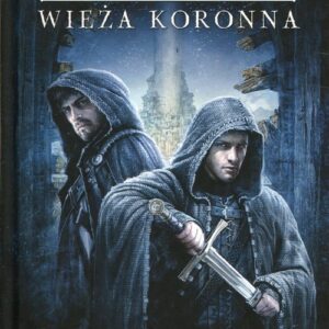 Wieża koronna Kroniki Riyrii Tom 1