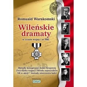 Wileńskie dramaty w czasie wojny i w PRL