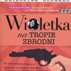 Wioletka na tropie zbrodni