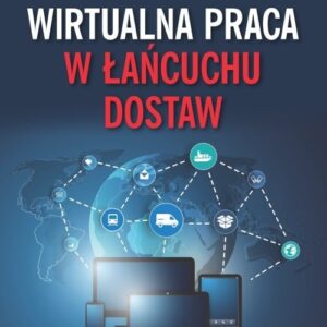 Wirtualna praca w łańcuchu dostaw