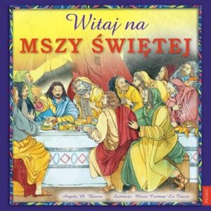 Witaj na Mszy Świętej