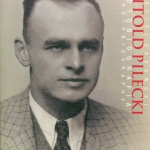 Witold Pilecki Fotobiografia Photobiography