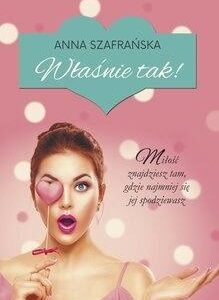Właśnie tak!