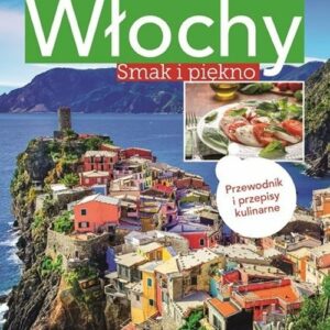 Włochy Smak i piękno