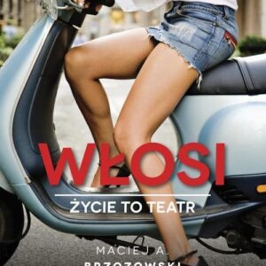 Włosi Życie to teatr. wydanie drugie