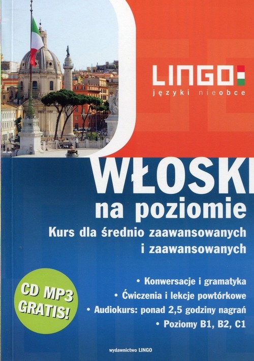 Włoski na poziomie + CD. Kurs dla średnio zaawansowanych i zaawansowanych