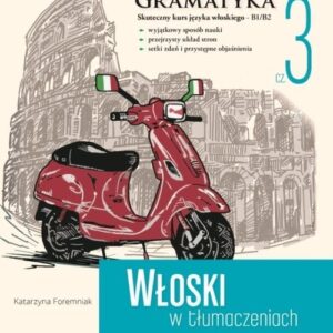 Włoski w tłumaczeniach Gramatyka Część 3