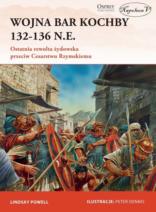 Wojna Bar Kochby 132-136 n.e.. Ostatnia rewolta żydowska przeciw Cesarstwu Rzymskiemu