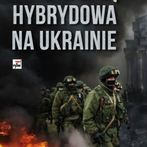 Wojna hybrydowa na Ukrainie