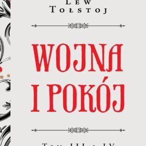Wojna i pokój Tom III i IV