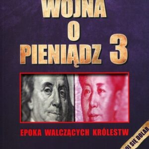 Wojna o pieniądz 3. Epoka walczących królestw