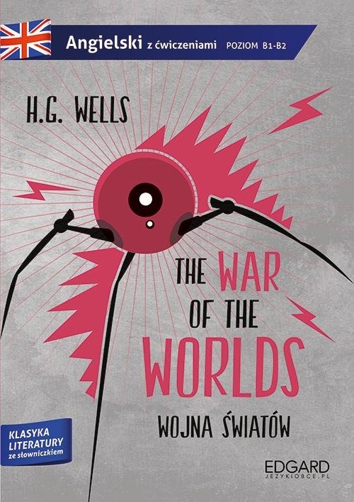 Wojna światów The War of the Worlds Adaptacja klasyki z ćwiczeniami