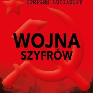 Wojna szyfrów. Amerykańscy łamacze kodów i sekretna wojna ze Związkiem Sowieckim
