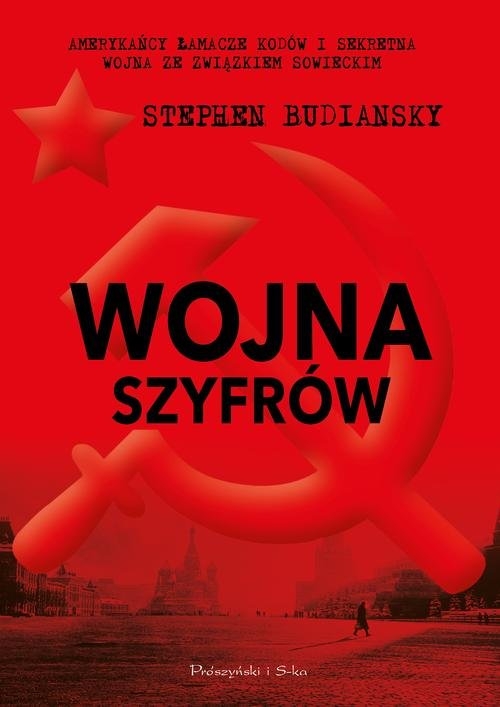 Wojna szyfrów. Amerykańscy łamacze kodów i sekretna wojna ze Związkiem Sowieckim