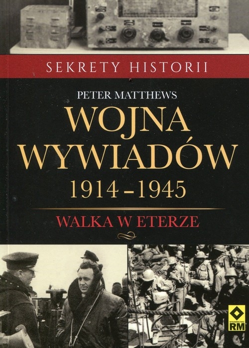 Wojna wywiadów 1914-1945. Walka w eterze