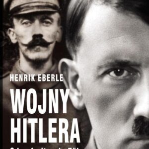 Wojny Hitlera. Od gefrajtra do Fuhrera