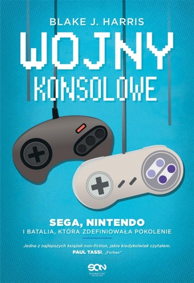 Wojny konsolowe. SEGA, Nintendo i batalia, która..