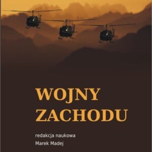 Wojny Zachodu. Interwencje zbrojne państw zachodnich po zimnej wojnie