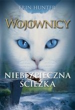 Wojownicy Tom 5 Niebezpieczna ścieżka