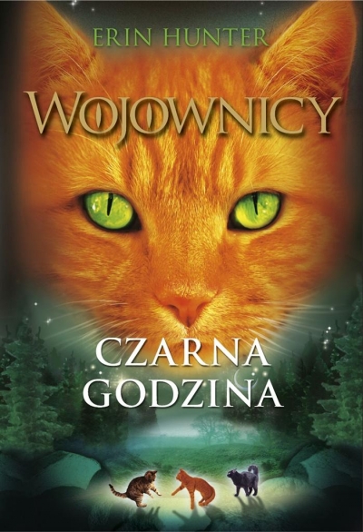 Wojownicy Tom 6 Czarna godzina