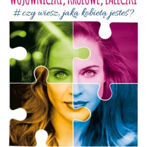WOJOWNICZKI KRÓLOWE LALECZKI O KOBIECOŚCI