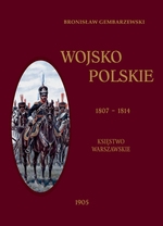 Wojsko Polskie 1807-1814 Księstwo Warszawskie