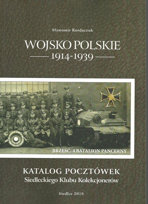Wojsko Polskie 1914-1939. Katalog pocztówek Siedleckiego Klubu Kolekcjonerów
