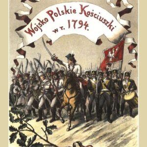 Wojsko polskie Kościuszki w roku 1794