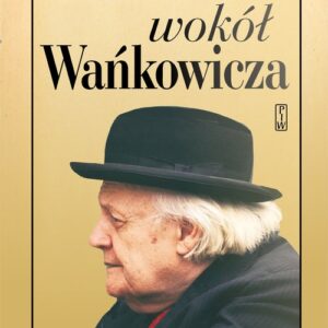 Wokół Wańkowicza