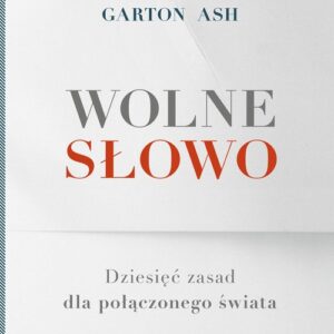 Wolne słowo Dziesięć zasad dla połączonego świata