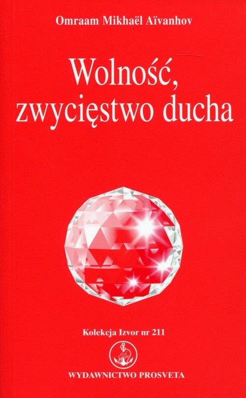 Wolność, zwycięstwo ducha. Kolekcja Izvor nr 211