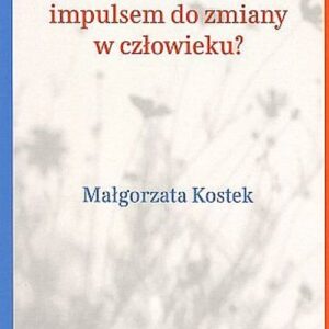 Wolontariat w hospicjum impulsem do zmiany w człowieku?