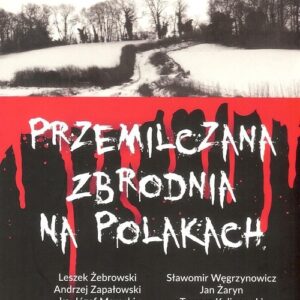 Wołyń Przemilczana zbrodnia na Polakach