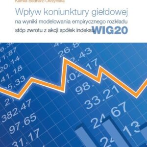 Wpływ koniunktury giełdowej na wyniki modelowania empirycznego rozkładu stóp zwrotu z akcji spółek i