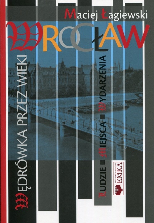 Wrocław wędrówka przez wieki