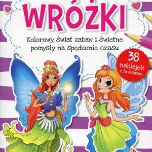 Wróżki Kolorowy świat zabaw i świetne pomysły