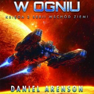 Wschód Ziemi T.2 Ziemia w ogniu