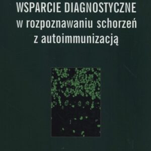 Wsparcie diagnostyczne w rozpoznawaniu schorzeń z autoimmunizacją