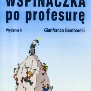 Wspinaczka po profesurę. Przewodnik wyd.II