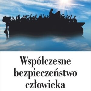 Współczesne bezpieczeństwo człowieka