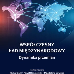 Współczesny ład międzynarodowy. Dynamika przemian